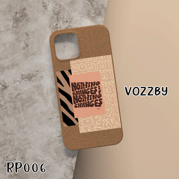 RP006 - Nothing Changes - Quote Mobile Case